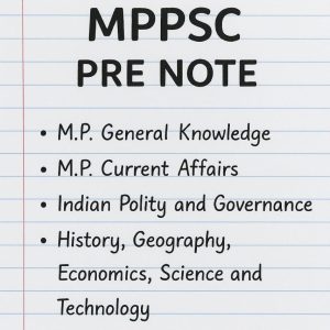 MPPSC प्रारंभिक परीक्षा की प्रभावी तैयारी के लिए तैयार किए गए ये संक्षिप्त नोट्स मध्य प्रदेश सामान्य ज्ञान, करंट अफेयर्स, भारतीय शासन व्यवस्था, इतिहास, भूगोल, अर्थव्यवस्था तथा विज्ञान-प्रौद्योगिकी जैसे महत्वपूर्ण विषयों को सरल भाषा में समझाते हैं। इन नोट्स की मदद से विद्यार्थी कम समय में मुख्य अवधारणाओं को दोहरा सकते हैं और परीक्षा में पूछे जाने वाले महत्वपूर्ण तथ्यों को सटीक रूप से याद रख पाते हैं। MPPSC प्री को लक्षित करते हुए यह सामग्री पूरी तरह exam-oriented, updated और revision-friendly है।